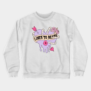 Loved To Death Skeleton Love Crewneck Sweatshirt